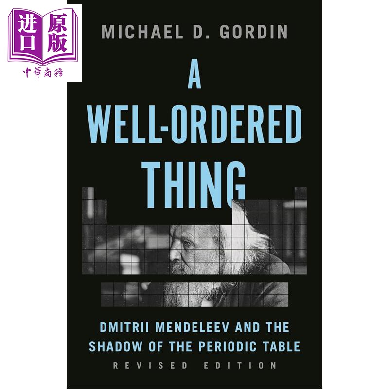预售 秩序井然的事 德米特里 门捷列夫和周期表的影子 修订版 A Well-Ordered Thing 英文原版 Michael D Gordin【中商原版】