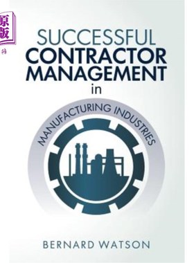 海外直订Successful Contractor Management in Manufacturing Industries 制造业的成功承包商管理