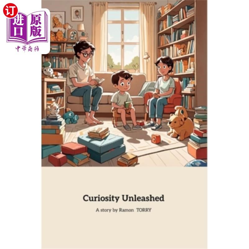 海外直订Curiosity Unleashed 好奇心了