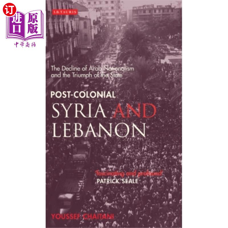 海外直订Post-colonial Syria and Lebanon 后殖民时期的叙利亚和黎巴嫩