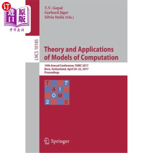 海外直订Theory and Applications of Models of Computation: 14th Annual Conference, Tamc 2 计算模型理论与应用：第14届