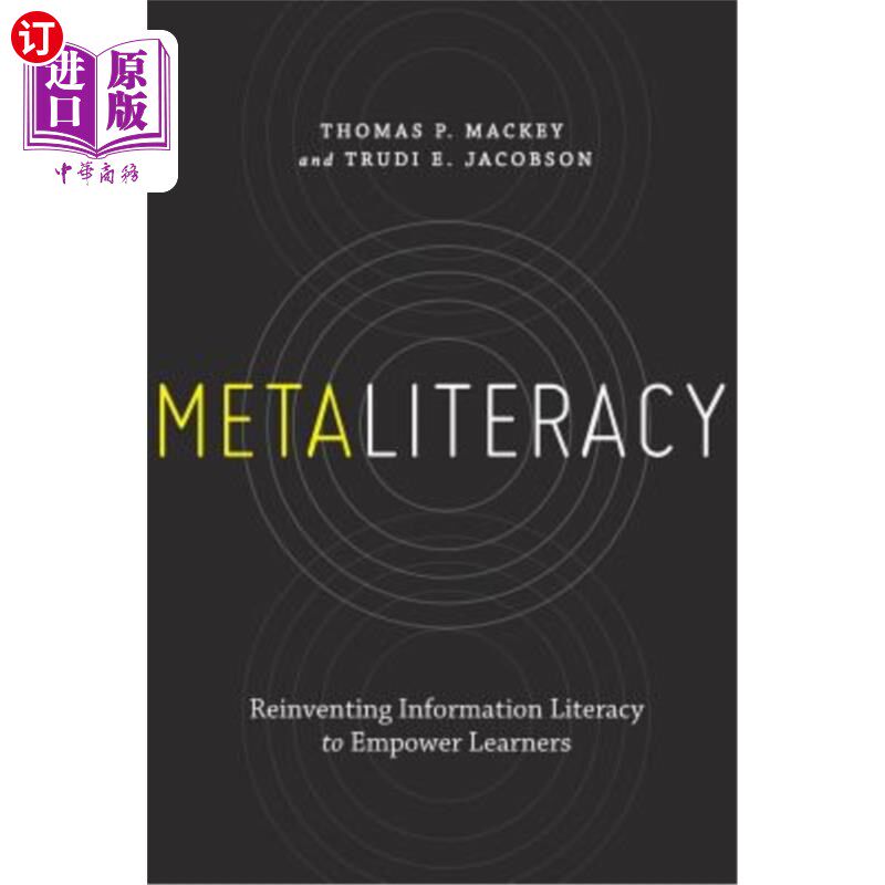 海外直订Metaliteracy: Reinventing Information Literacy to Empower Learners 元文化:重塑信息素养,增强学习者能力