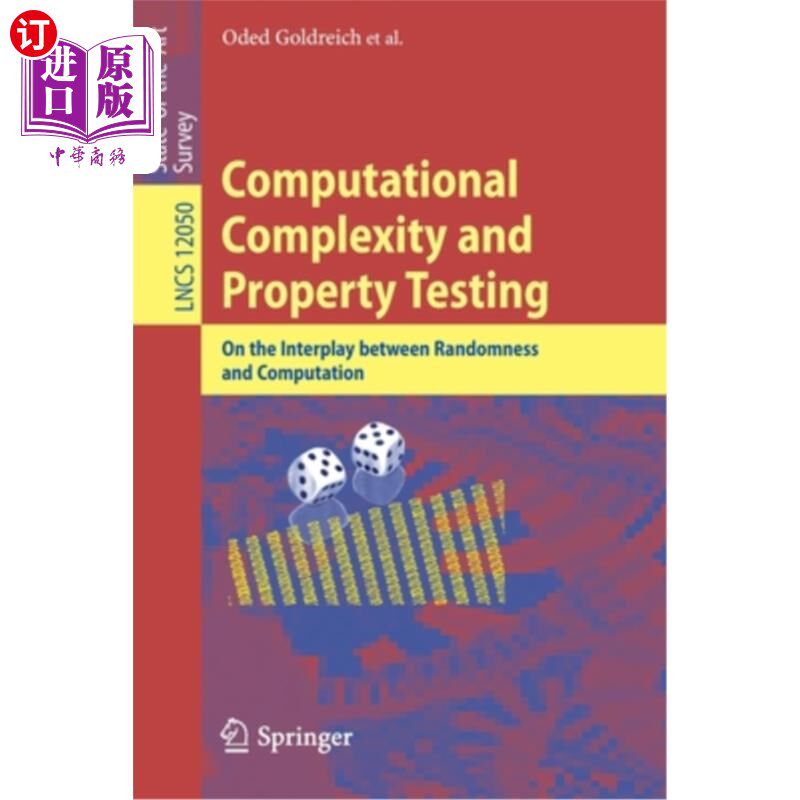海外直订Computational Complexity and Property Testing: On the Interplay Between Randomne 计算复杂性与性能测试：论随
