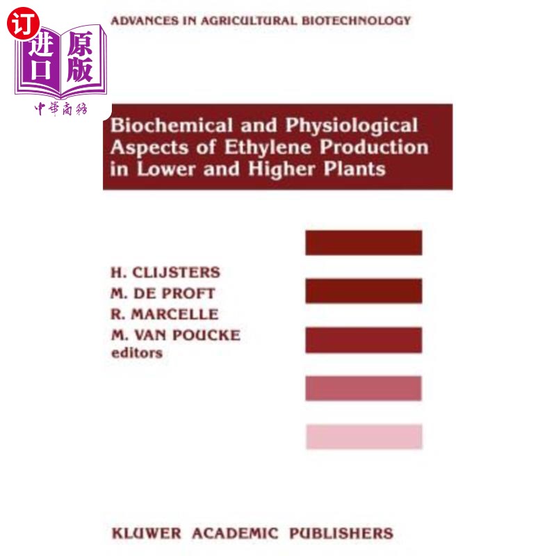 海外直订Biochemical and Physiological Aspects of Ethylene Production in Lower and Higher 低等和高等植物乙烯生产的生