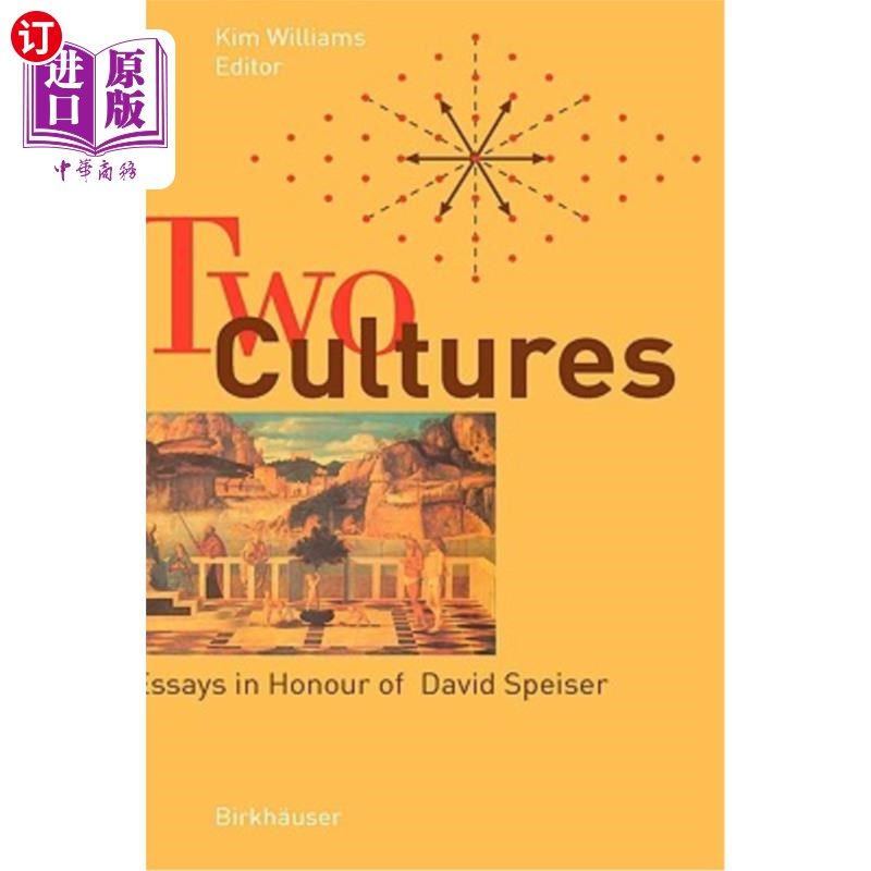 海外直订Two Cultures: Essays in Honour of David Speiser 两种文化:纪念大卫·斯派塞的散文