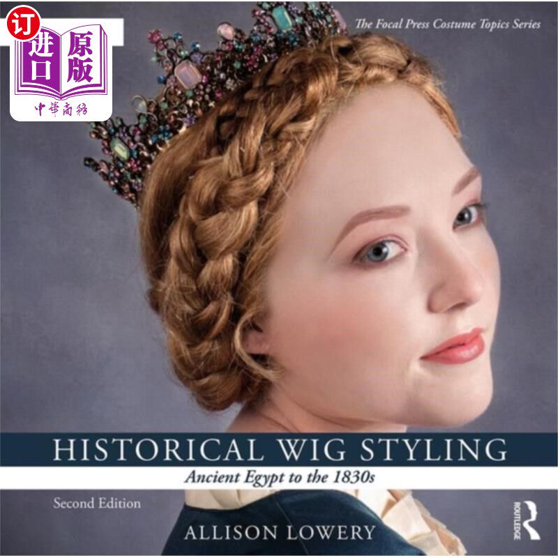 海外直订Historical Wig Styling: Ancient Egypt to the 183... 历史假发造型:古埃及到19世纪30年代