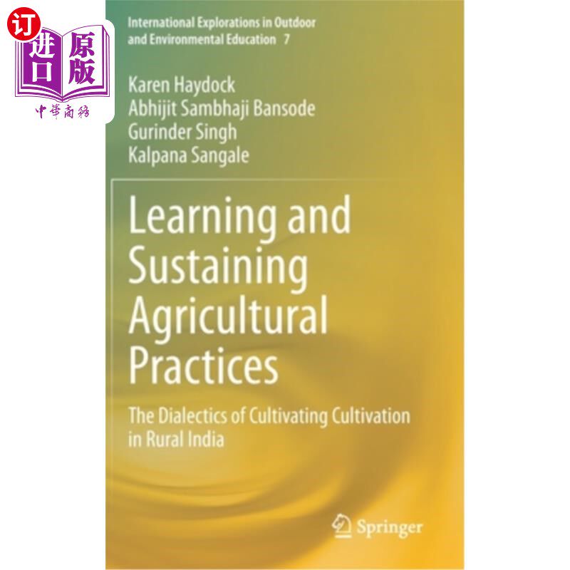 海外直订Learning and Sustaining Agricultural Practices: The Dialectics of Cultivating Cu 学习和持续的农业实践:印度农村