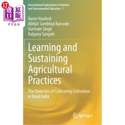 海外直订Learning and Sustaining Agricultural Practices: The Dialectics of Cultivating Cu 学习和持续的农业实践:印度农村