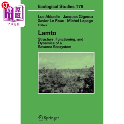 海外直订Lamto: Structure, Functioning, and Dynamics of a Savanna Ecosystem Lamto:热带草原生态系统的结构、功能和动力学