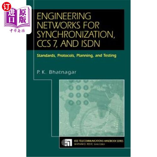 海外直订Engineering Networks for Synchronization, CCS 7, and ISDN: Standards, Protocols, 同步、ccs7和Is