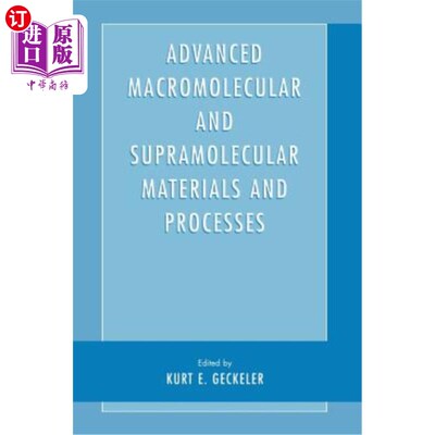 海外直订Advanced Macromolecular and Supramolecular Materials and Processes 高级大分子和超分子材料与工艺