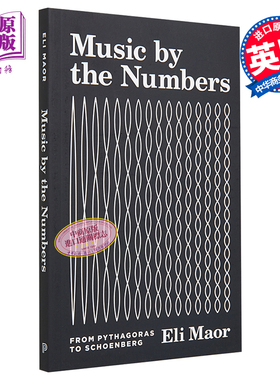 预售 音乐是怎样算成的 Music by the Numbers From Pythagoras to Schoenberg 英文原版 Eli Maor【中商原版】
