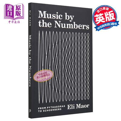 预售 音乐是怎样算成的 Music by the Numbers From Pythagoras to Schoenberg 英文原版 Eli Maor【中商原版】