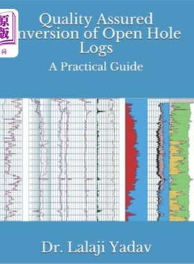 海外直订Quality Assured Inversion of Open Hole Logs: A Practical Guide 裸眼测井质量保证反演:实用指南