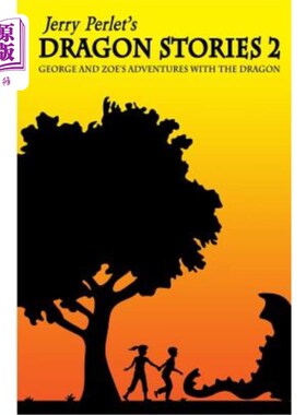 海外直订Jerry Perlet's Dragon Stories 2, George and Zoe's Adventures with the Dragon 杰瑞·佩雷特的《龙的故事2》，乔