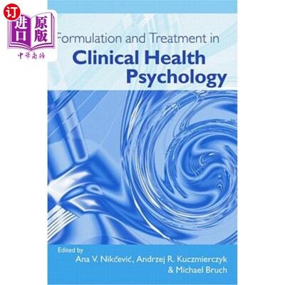 海外直订Formulation and Treatment in Clinical Health Psychology 临床健康心理学中的处方与治疗
