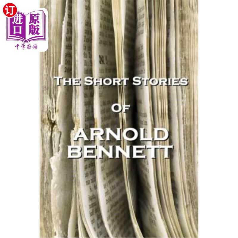 海外直订the short stories of arnold bennett 阿诺德·贝内特的短篇