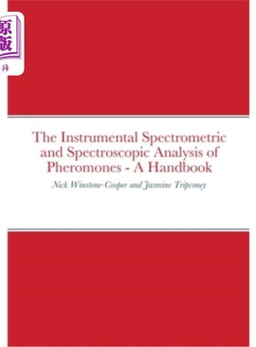 海外直订The Instrumental Spectrometric and Spectroscopic Analysis of Pheromones - A Hand 信息素的仪器光谱测定和光谱
