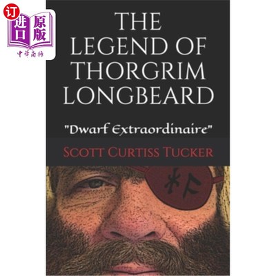海外直订The Legend of Thorgrim Longbeard: Dwarf Extraordinaire 索格里姆·朗比尔德的传说：侏儒超凡脱俗