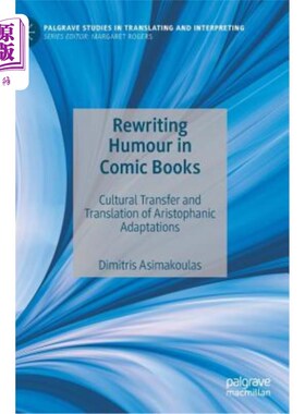 海外直订Rewriting Humour in Comic Books: Cultural Transfer and Translation of Aristophan 漫画中幽默的改写:阿里斯托芬作