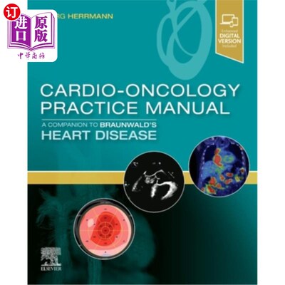 海外直订医药图书Cardio-Oncology Practice Manual: A Companion to Braunwald's Heart Disease 心脏肿瘤学实践手册:布朗瓦