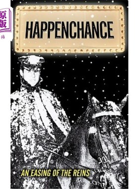 海外直订Happenchance: An Easing of the Reins 偶然的改变：缰绳的放松