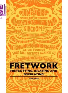 海外直订Fretwork - Fretcutting, Inlaying and Overlaying 微动加工-微动切割、镶嵌和覆盖