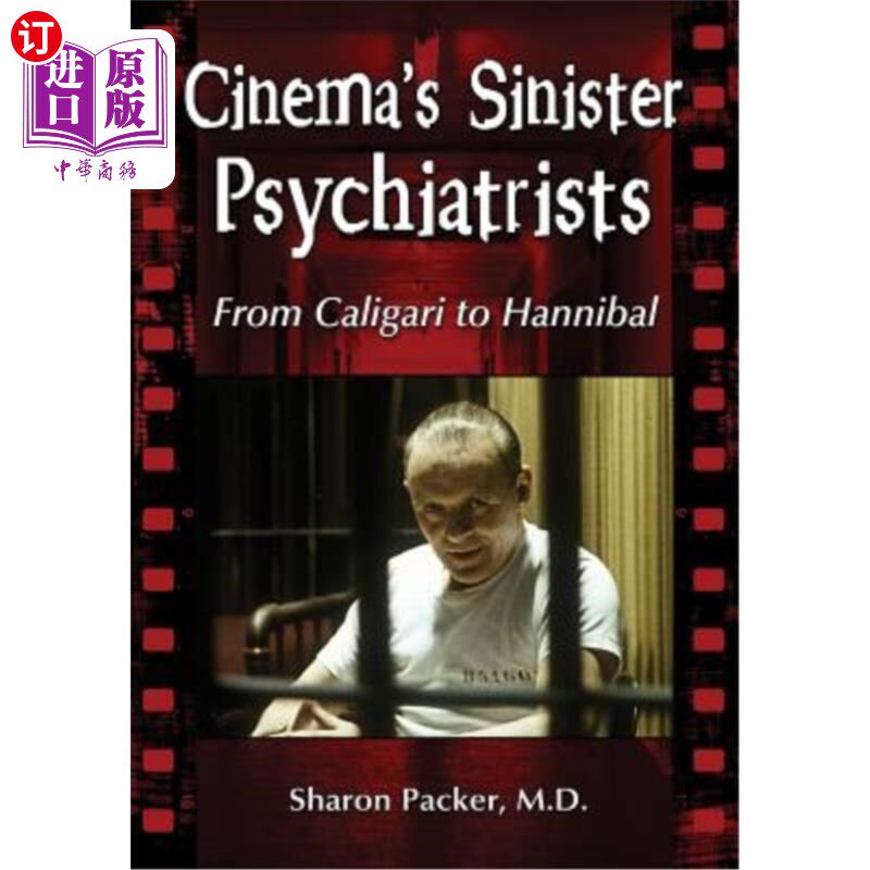 海外直订Cinema's Sinister Psychiatrists: From Caligari to Hannibal 电影的邪恶精神病学家：从卡利加里到汉尼拔