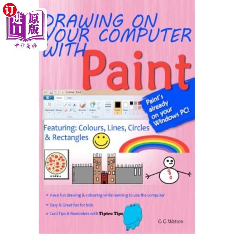 海外直订Drawing on your computer with Paint: Colours, Lines, Circles and Rectangles 在您的计算机上绘制油漆:颜色，线