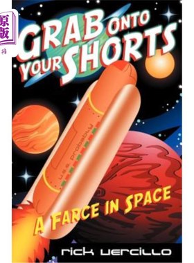 海外直订Grab Onto Your Shorts: A Farce in Space 穿上短裤：太空闹剧