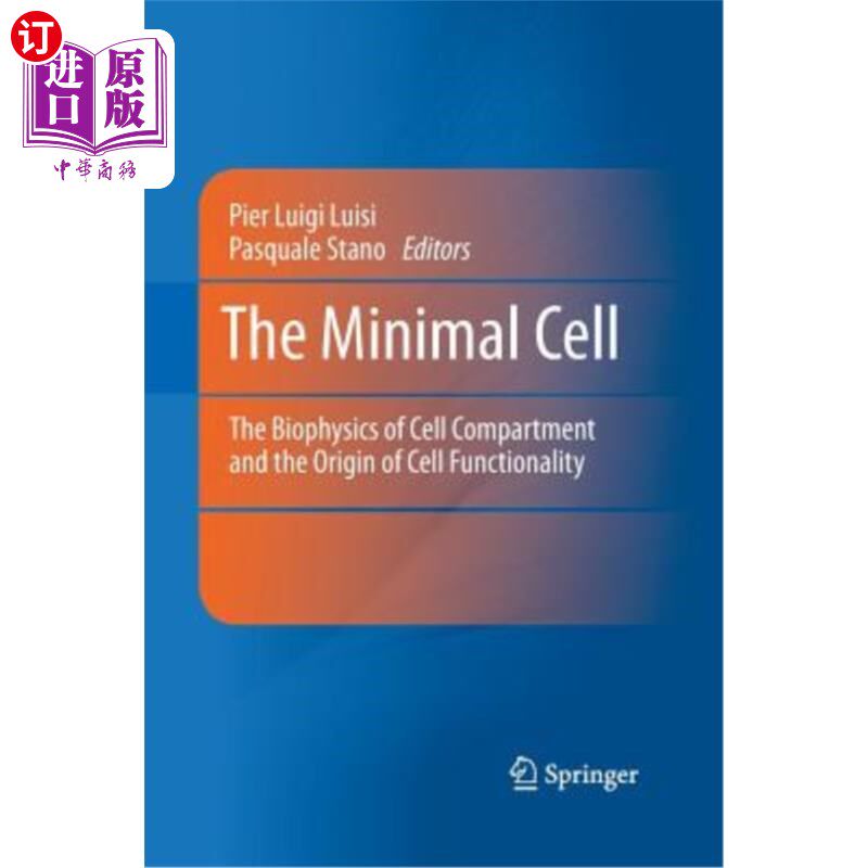 海外直订The Minimal Cell: The Biophysics of Cell Compartment and the Origin of Cell Func 最小细胞:细胞室的生物物理