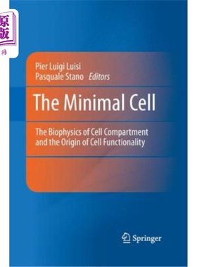 海外直订The Minimal Cell: The Biophysics of Cell Compartment and the Origin of Cell Func 最小细胞:细胞室的生物物理