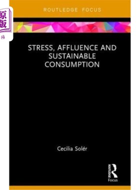 海外直订Stress, Affluence and Sustainable Consumption 压力、富裕和可持续消费