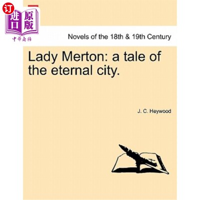 海外直订Lady Merton: A Tale of the Eternal City. 默顿夫人：永恒之城的故事。