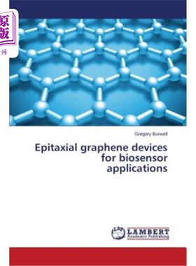 海外直订Epitaxial graphene devices for biosensor applications 生物传感器用外延石墨烯器件