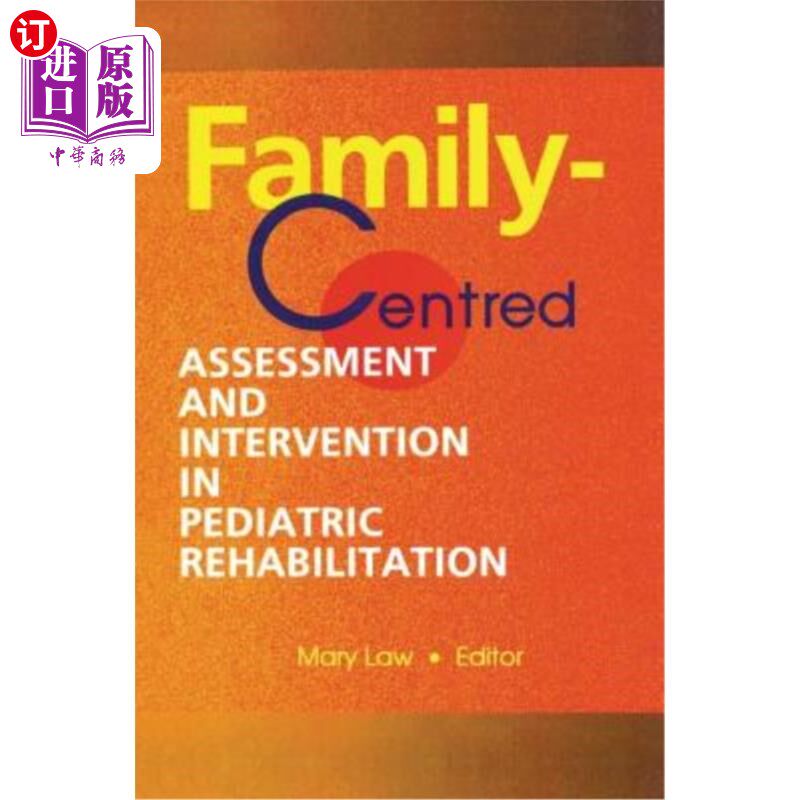 海外直订医药图书Family-Centred Assessment and Intervention in Pediatric Rehabilitation 以家庭为中心的儿童康复评估与