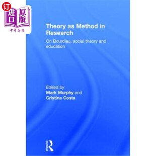 海外直订Theory as Method in Research: On Bourdieu, Social Theory and Education 作为研究方法的理论——论布迪厄、社会