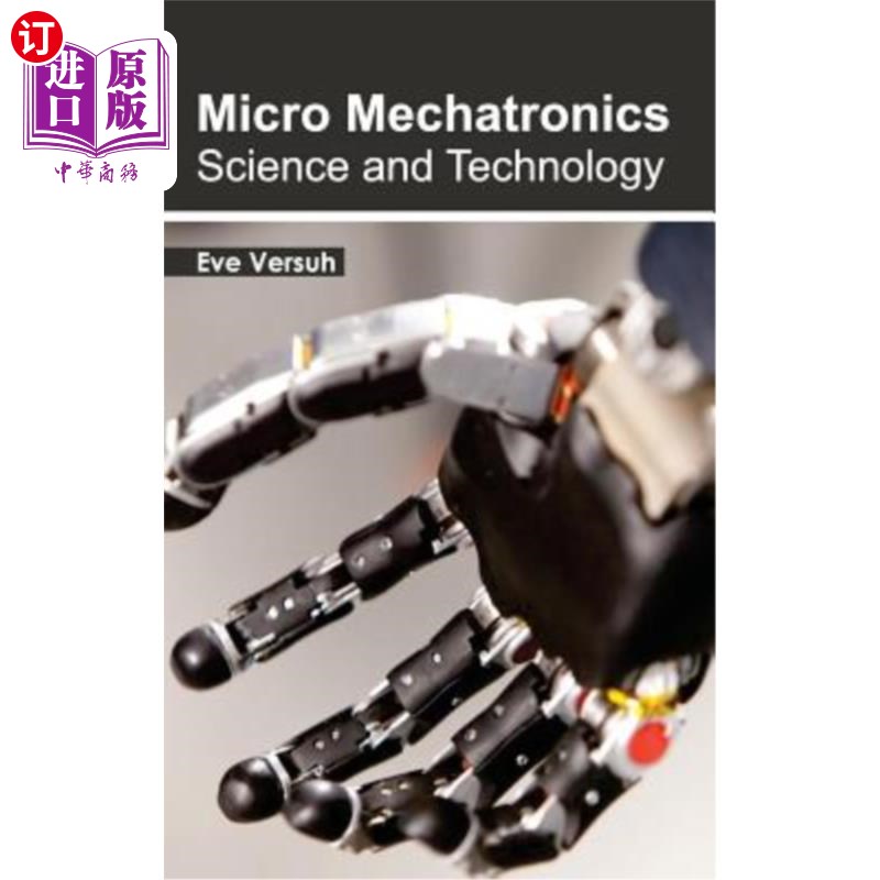 海外直订Micro Mechatronics: Science and Technology 微机电一体化：科学与技术