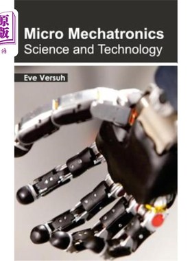 海外直订Micro Mechatronics: Science and Technology 微机电一体化：科学与技术