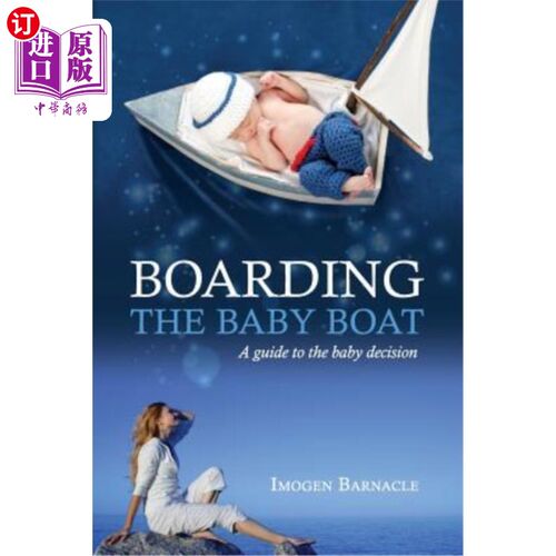 海外直订Boarding the Baby Boat: A guide to the baby decision 登上婴儿船:关于婴儿的决定指南