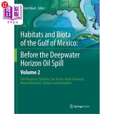 海外直订Habitats and Biota of the Gulf of Mexico: Before the Deepwater Horizon Oil Spill 墨西哥湾生境与生物群：深水