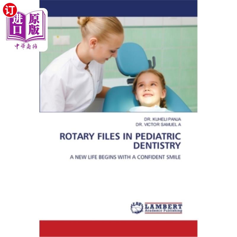 海外直订医药图书Rotary Files in Pediatric Dentistry 儿童牙科的旋转文件