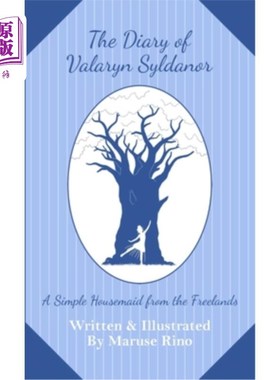 海外直订The Diary of Valaryn Syldanor: A Simple Housemaid from the Freelands Valaryn Syldanor的日记:自由之家的简单