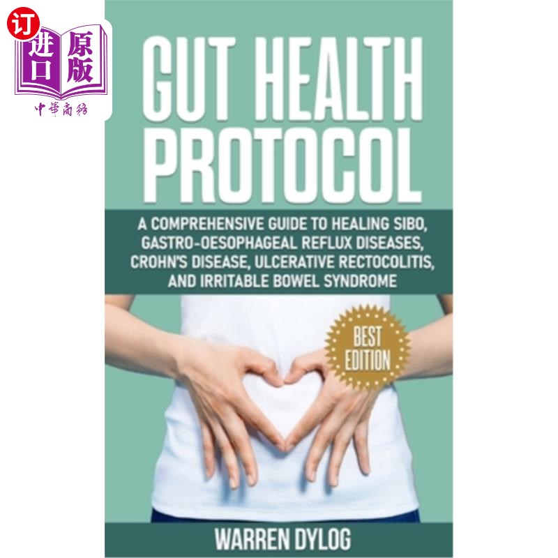 海外直订医药图书Gut Health Protocol: A Comprehensive Guide to Healing Sibo, Gastro-Oesophageal R