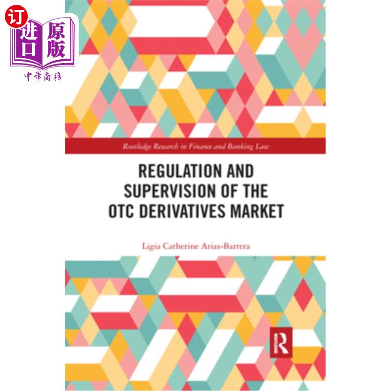 海外直订Regulation and Supervision of the OTC Derivatives Market 场外衍生品市场的规管与监督