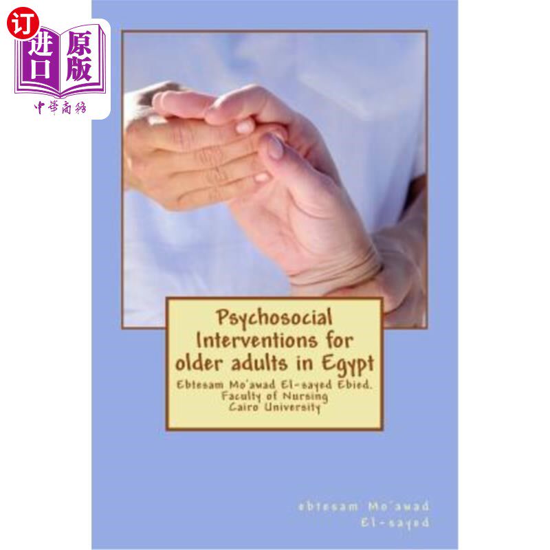 海外直订医药图书Psychosocial Interventions for older adults in Egypt: dr. Ebtesam Mo'awad El-say 埃及老年人的心理社