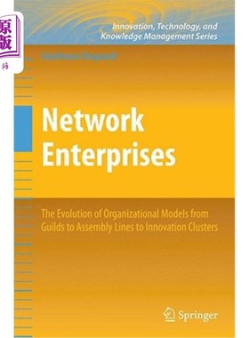 海外直订Network Enterprises: The Evolution of Organizational Models from Guilds to Assem 企业:从行会到流水线再