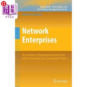 海外直订Network Enterprises: The Evolution of Organizational Models from Guilds to Assem企业:从行会到流水线再