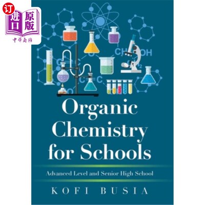 海外直订Organic Chemistry for Schools: Advanced Level and Senior High School 有机化学适用于学校:高级和高中