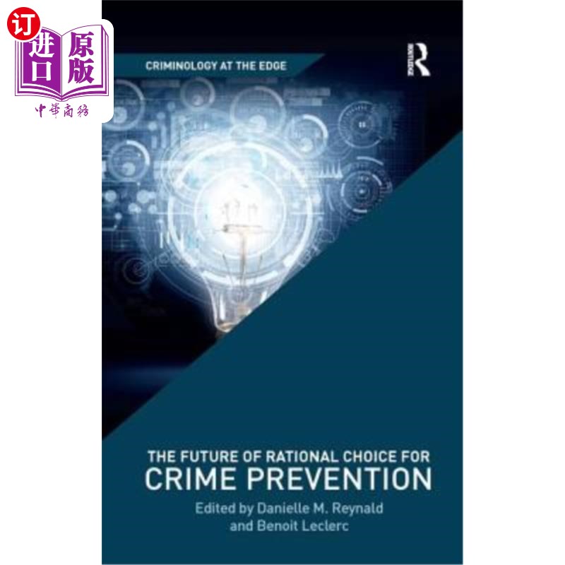 海外直订The Future of Rational Choice for Crime Prevention 犯罪预防理性选择的未来